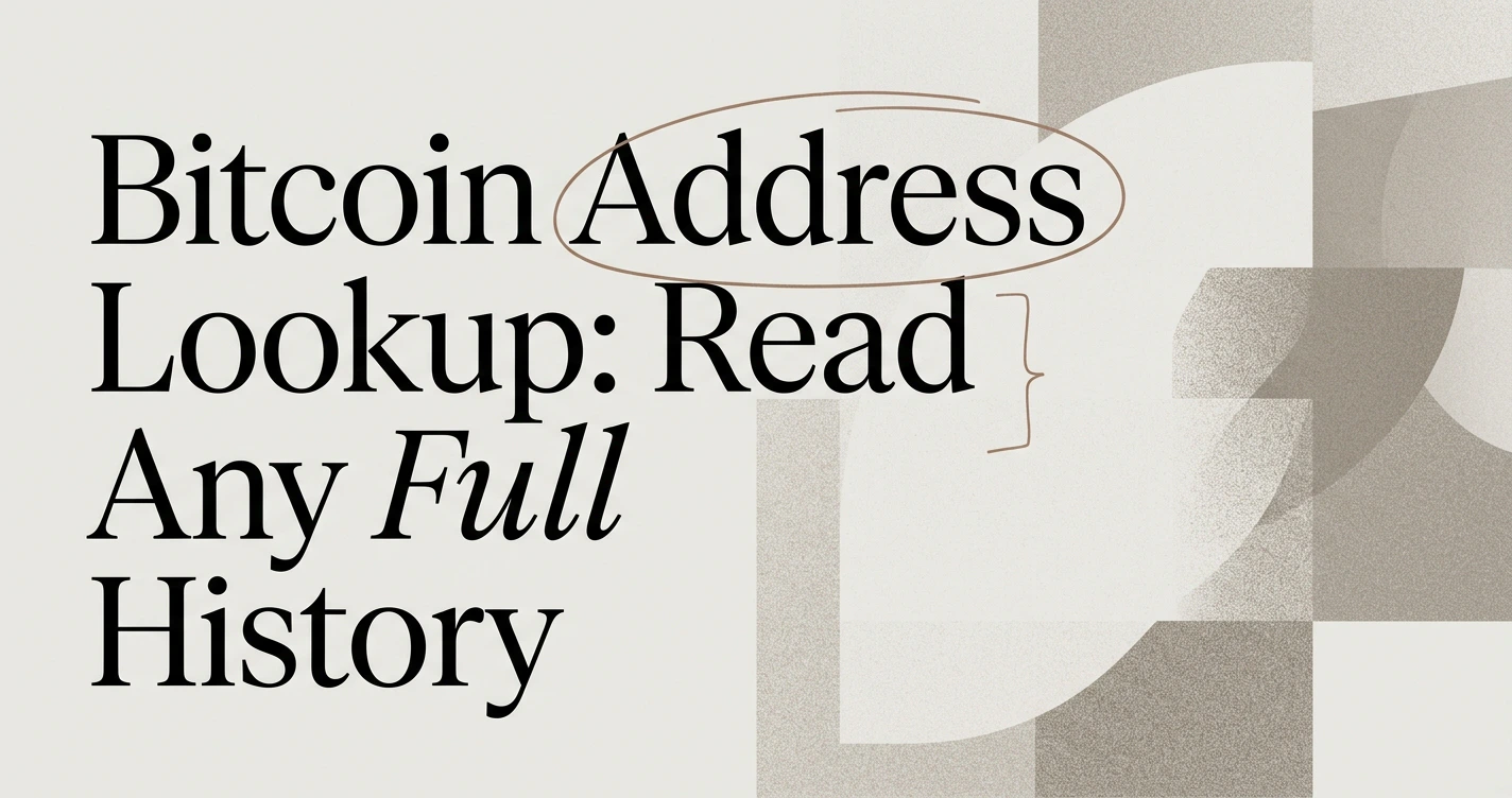 Bitcoin Address Lookup: Read Any Address’s Full History