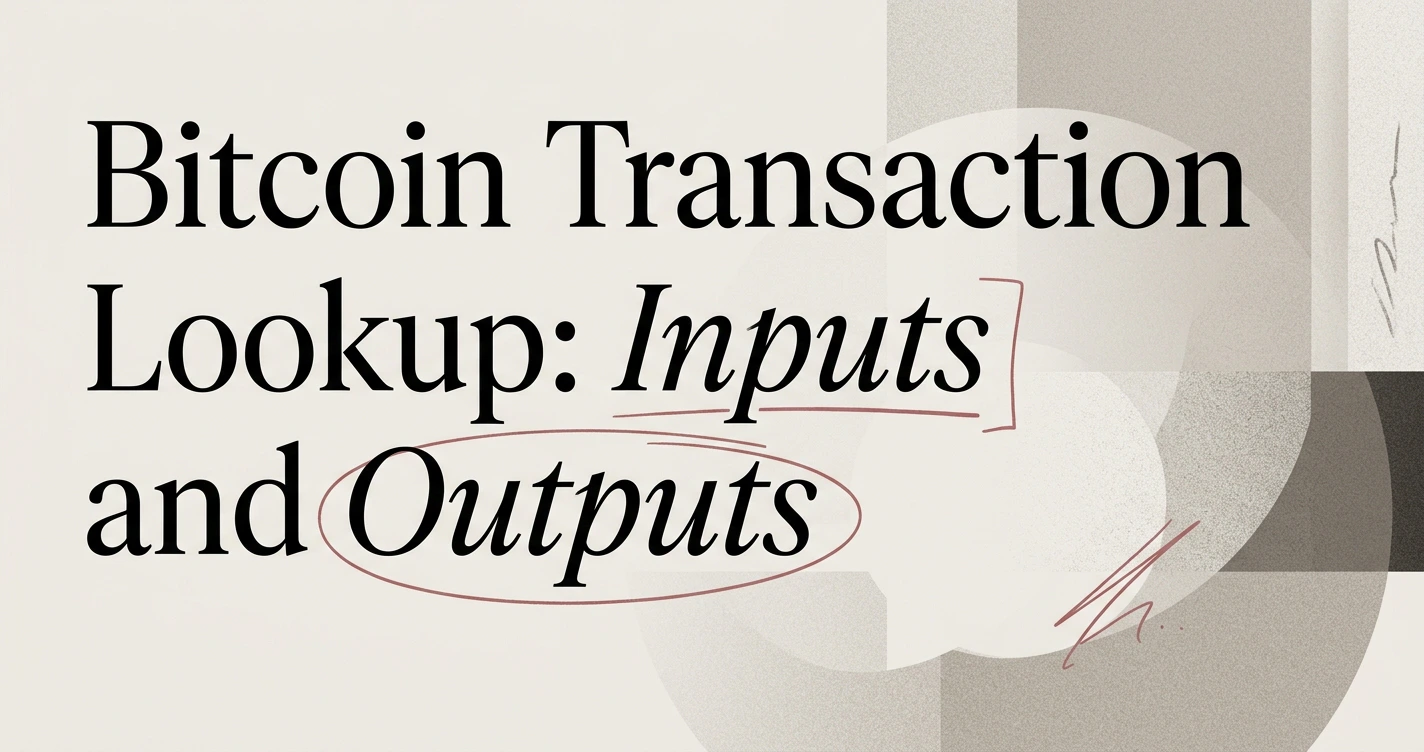 Bitcoin Transaction Lookup: Trace Inputs and Outputs